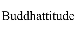 BUDDHATTITUDE trademark