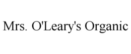 MRS. O'LEARY'S ORGANIC trademark
