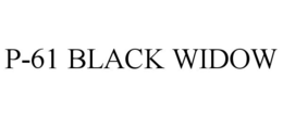 P-61 BLACK WIDOW trademark