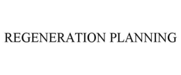 REGENERATION PLANNING trademark