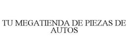 TU MEGATIENDA DE PIEZAS DE AUTOS trademark