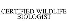 CERTIFIED WILDLIFE BIOLOGIST trademark