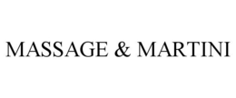 MASSAGE & MARTINI trademark