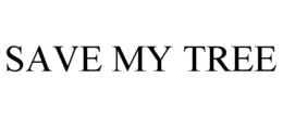 SAVE MY TREE trademark