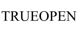TRUEOPEN trademark