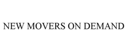 NEW MOVERS ON DEMAND trademark