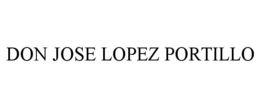 DON JOSE LOPEZ PORTILLO trademark
