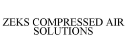 ZEKS COMPRESSED AIR SOLUTIONS trademark