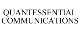 QUANTESSENTIAL COMMUNICATIONS trademark