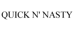QUICK N' NASTY trademark