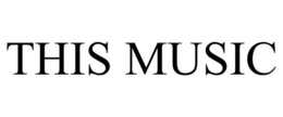 THIS MUSIC trademark
