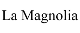 LA MAGNOLIA trademark