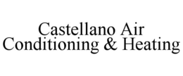 CASTELLANO AIR CONDITIONING & HEATING trademark
