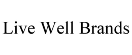 LIVE WELL BRANDS trademark