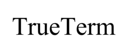 TRUETERM trademark