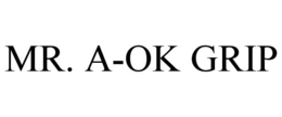 MR. A-OK GRIP trademark
