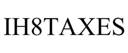 IH8TAXES trademark
