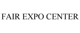 FAIR EXPO CENTER trademark