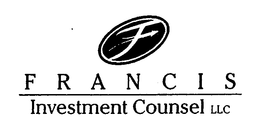 F FRANCIS INVESTMENT COUNSEL LLC trademark