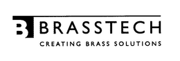 B BRASSTECH CREATING BRASS SOLUTIONS trademark