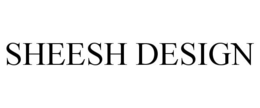 SHEESH DESIGN trademark