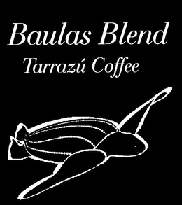 BAULAS BLEND TARRAZÚ COFFEE trademark