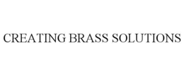 CREATING BRASS SOLUTIONS trademark