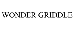WONDER GRIDDLE trademark