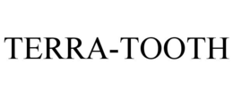 TERRA-TOOTH trademark