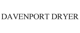 DAVENPORT DRYER trademark