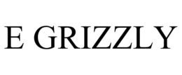 E GRIZZLY trademark