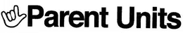 PARENT UNITS trademark