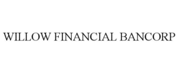 WILLOW FINANCIAL BANCORP trademark