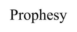 PROPHESY trademark