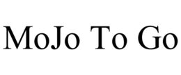 MOJO TO GO trademark