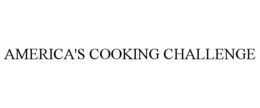 AMERICA'S COOKING CHALLENGE trademark