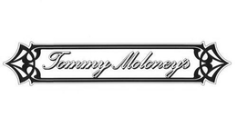 TOMMY MOLONEY'S trademark