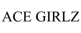 ACE GIRLZ trademark