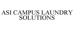 ASI CAMPUS LAUNDRY SOLUTIONS trademark
