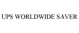 UPS WORLDWIDE SAVER trademark