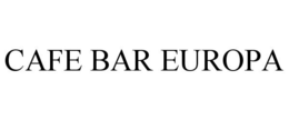 CAFE BAR EUROPA trademark