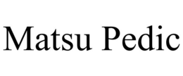 MATSU PEDIC trademark