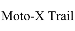 MOTO-X TRAIL trademark
