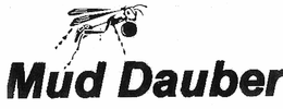 MUD DAUBER trademark