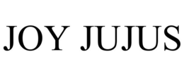 JOY JUJUS trademark