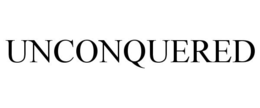 UNCONQUERED trademark
