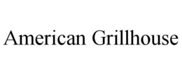 AMERICAN GRILLHOUSE trademark