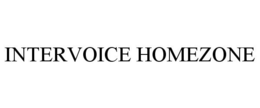 INTERVOICE HOMEZONE trademark