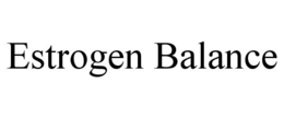 ESTROGEN BALANCE trademark