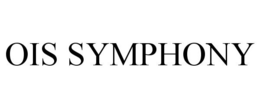 OIS SYMPHONY trademark